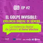 El golpe invisible: violencia digital de género