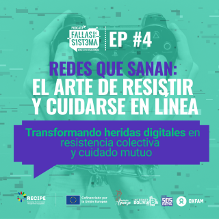 EP4 - El arte de resistir y cuidarse en línea